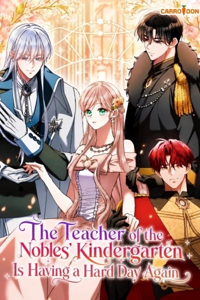 The Teacher of the Nobles' Kindergarten Is Having a Hard Day Again